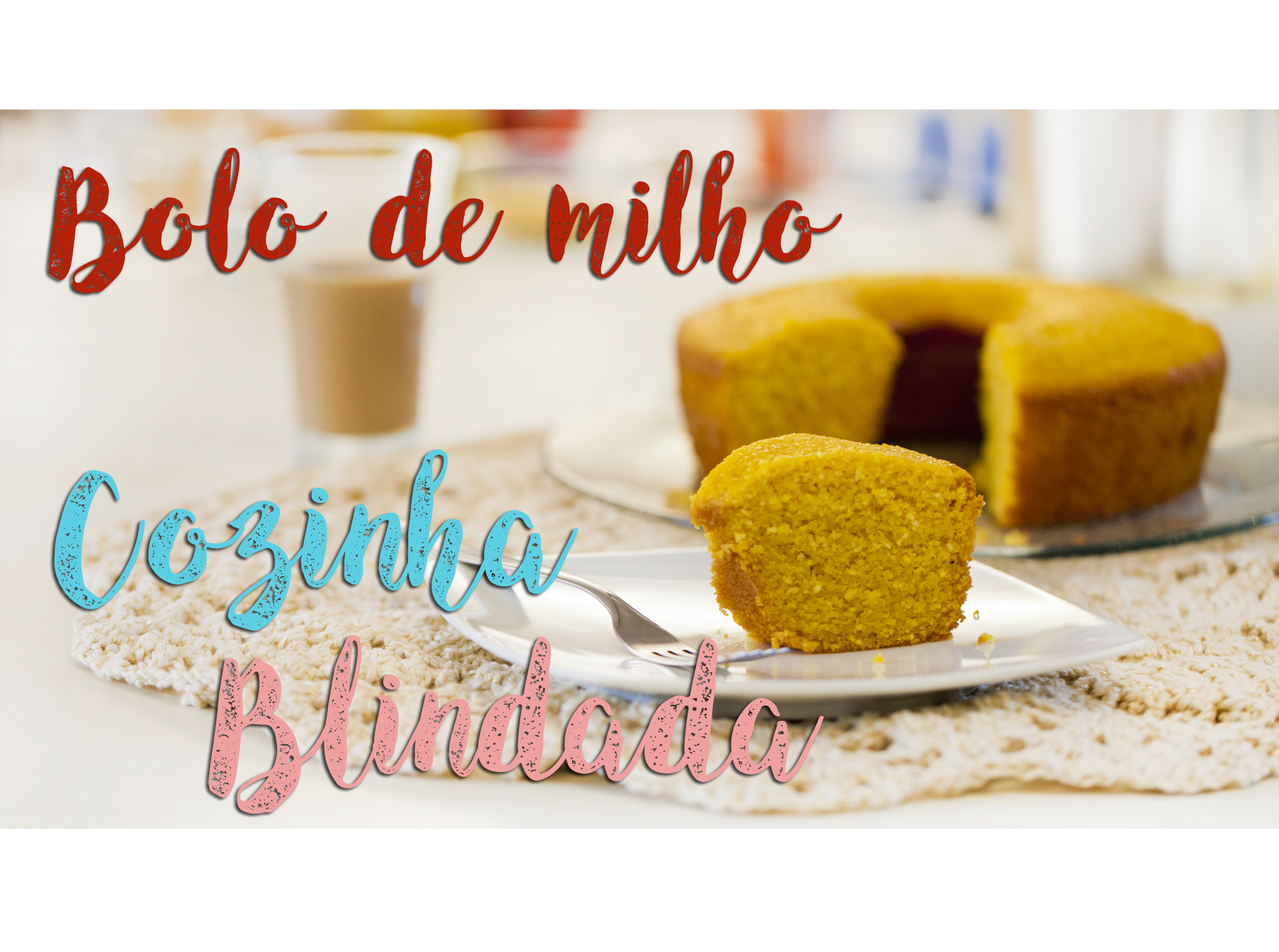 Bolo de milho de liquidificador sem glúten e sem lactose