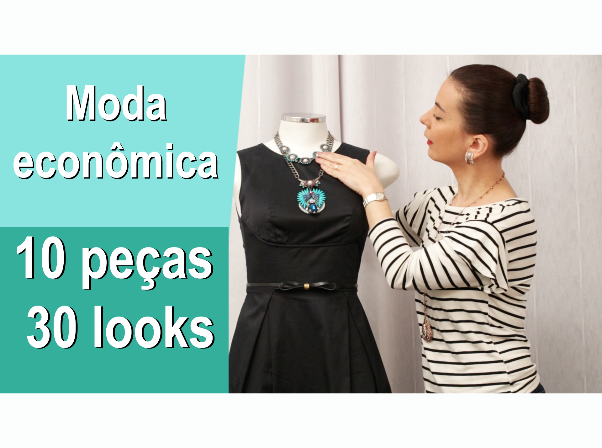 10 peças = 30 looks!