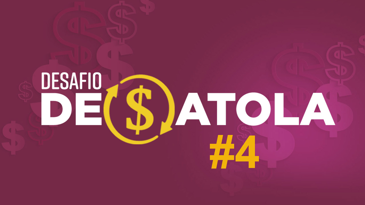 Desafio Desatola #4 – Aula 2 gratuita hoje!