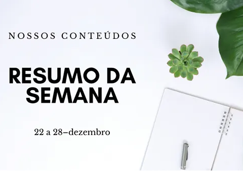 Resumo da semana de 22 a 28 de dezembro