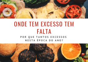 Onde tem excesso tem falta