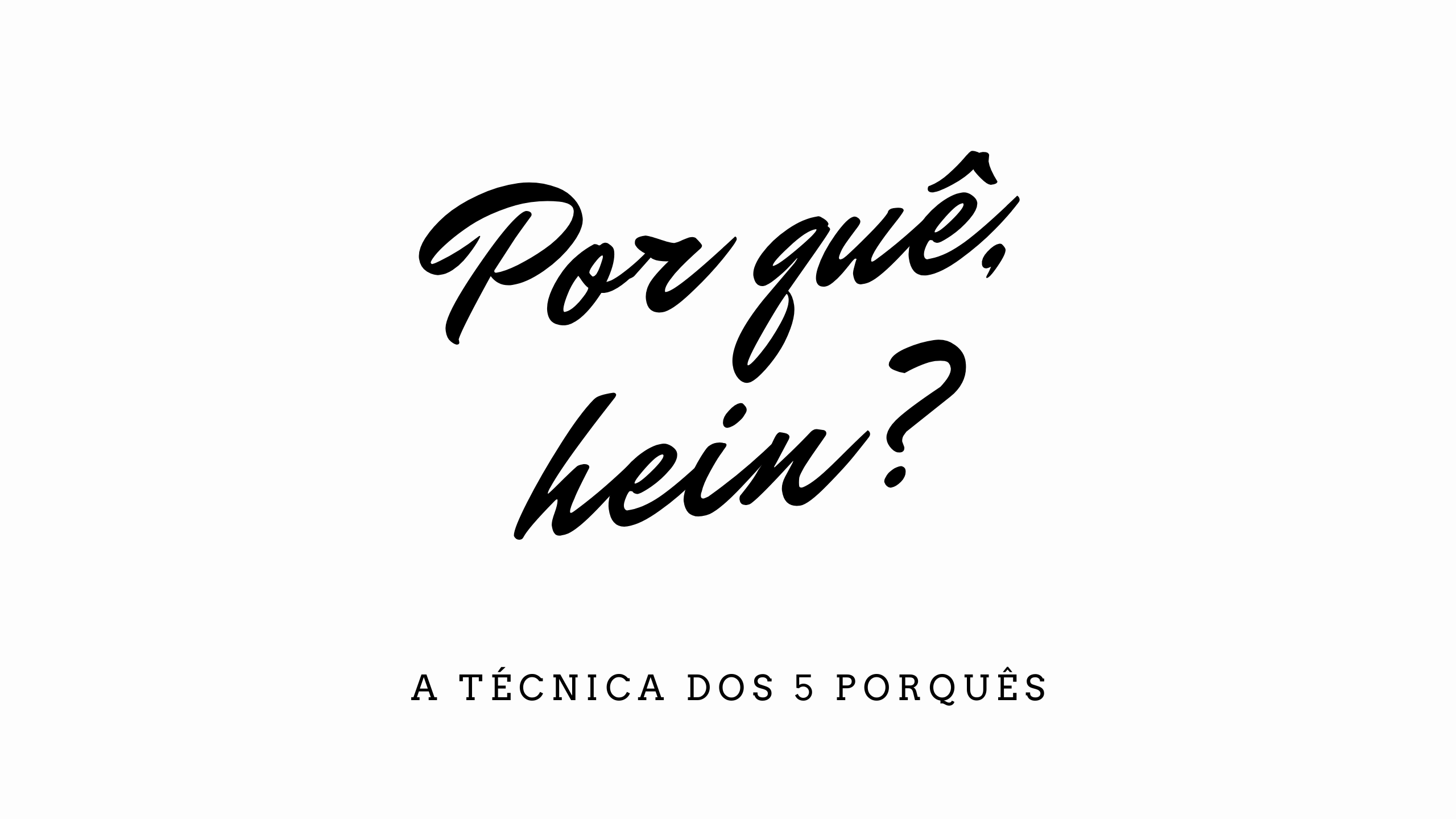 A técnica dos 5 porquês