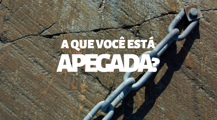 Apego: do que você não consegue se livrar (mas deveria)?