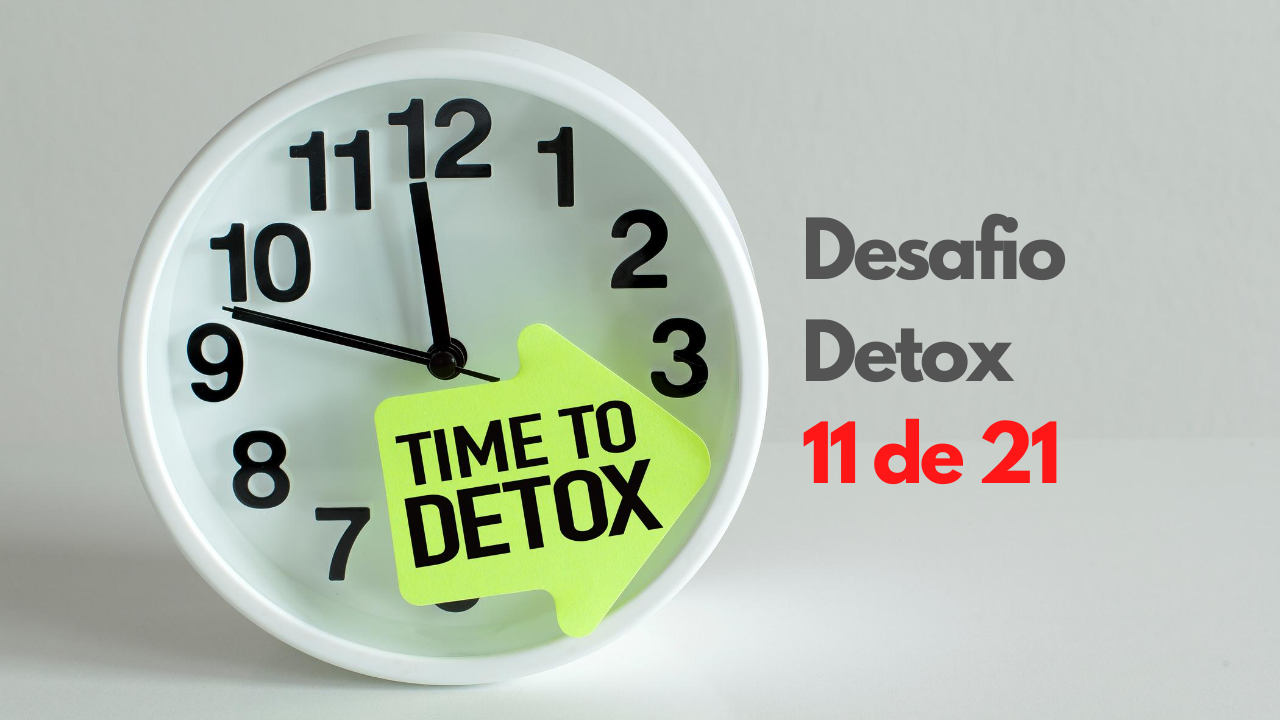 Desafio detox 11 – Amizades e influências tóxicas