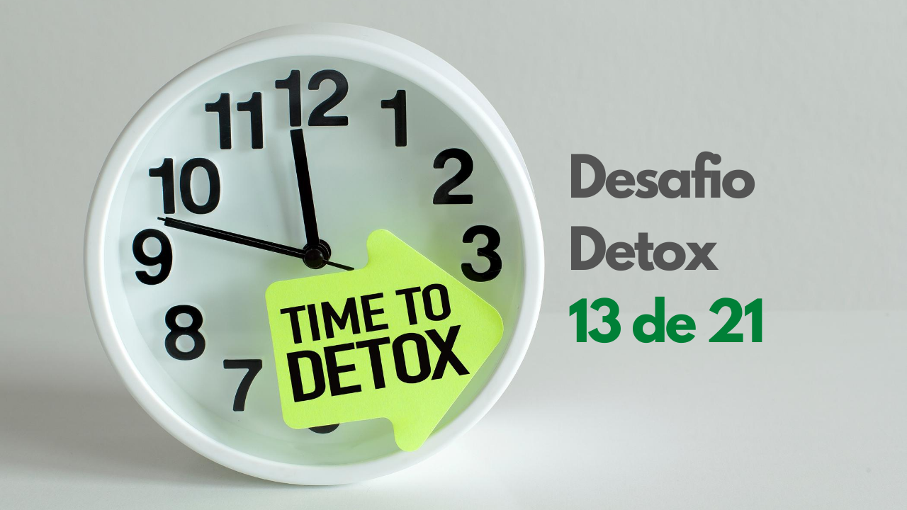 Desafio detox 13 – Fins de semana proveitosos