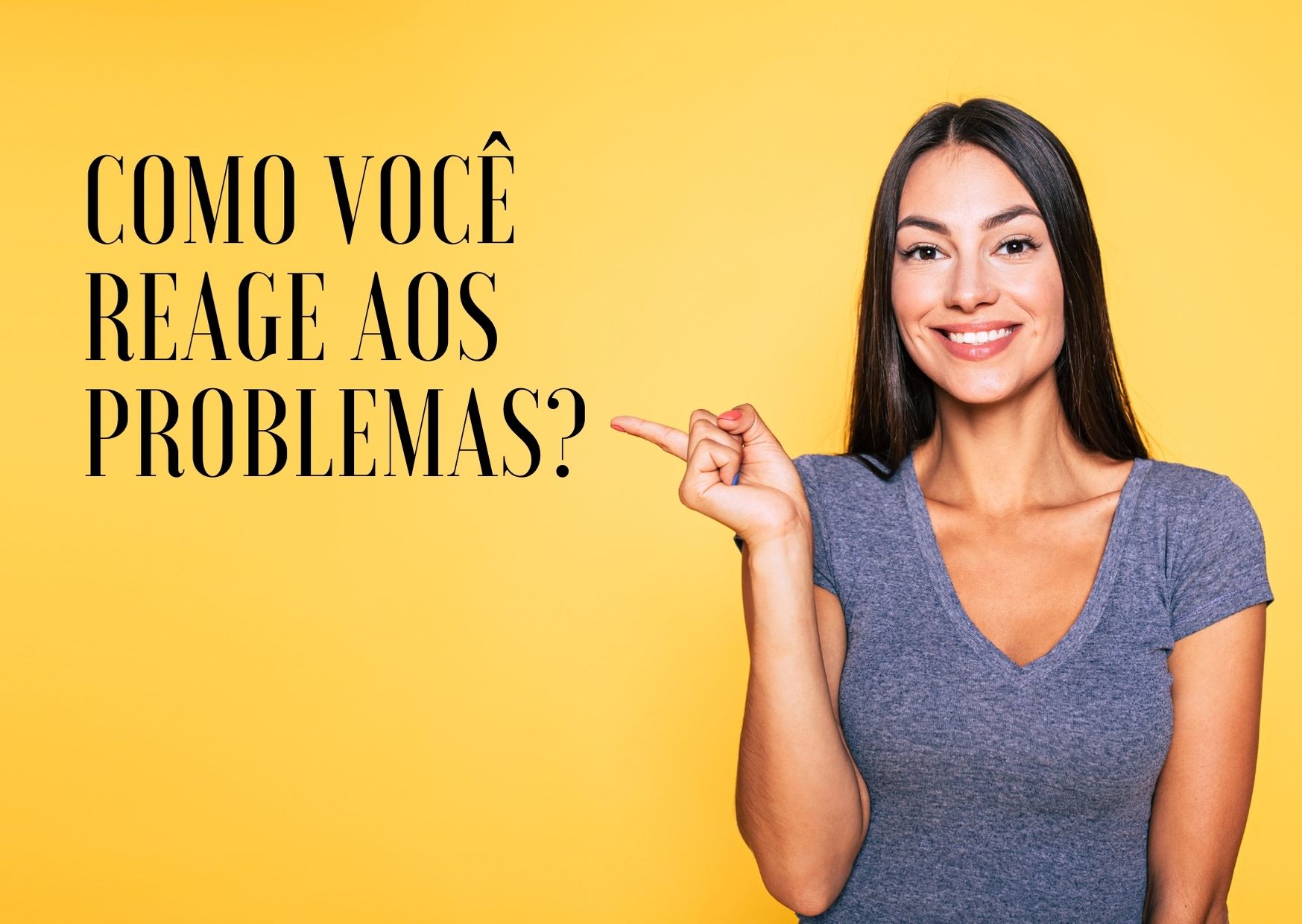 Mude sua reação diante dos problemas – 51 de 90