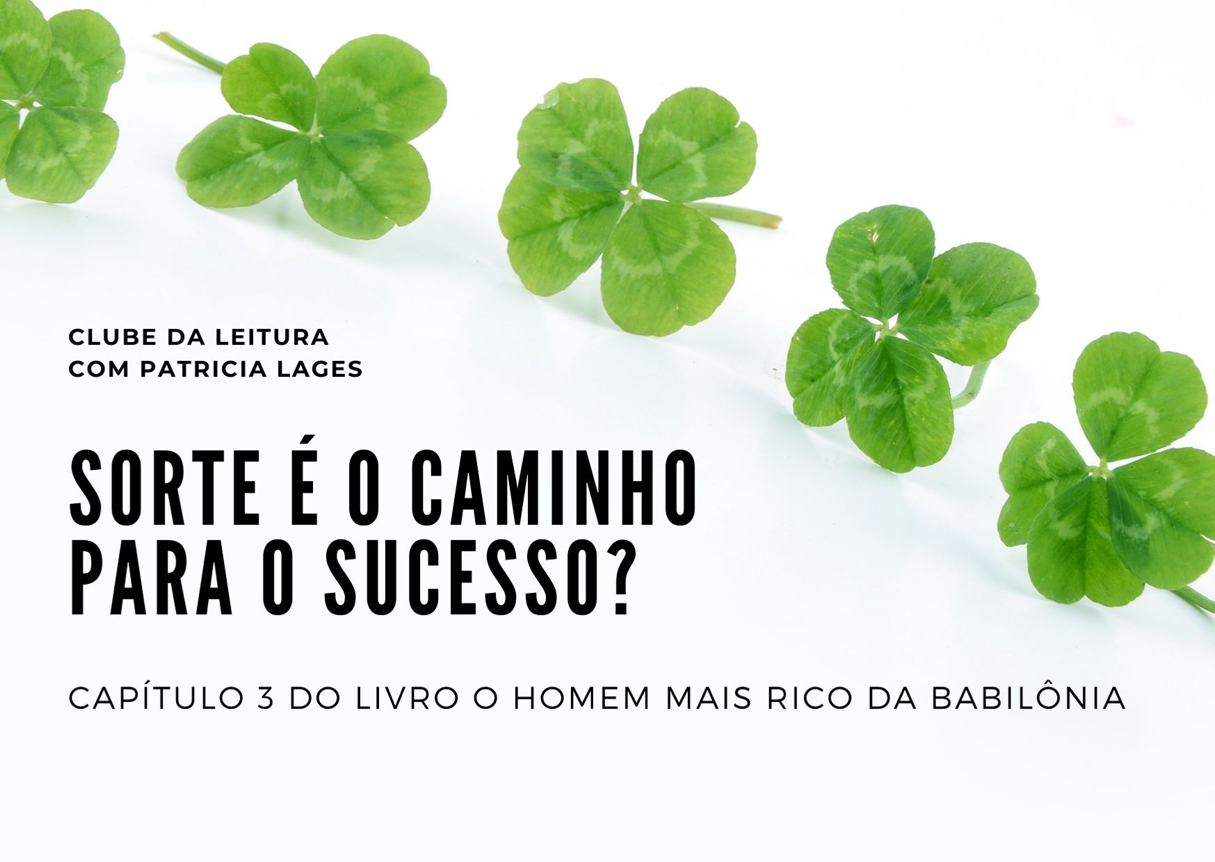 Sorte é o caminho para o sucesso? – O homem mais rico da Babilônia – P3