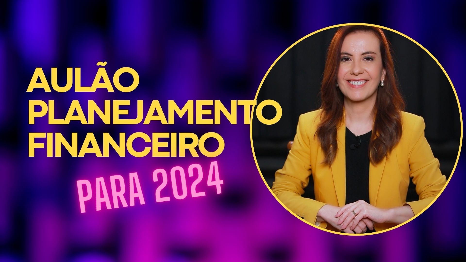 Aulão gratuito – Planejamento financeiro para 2024